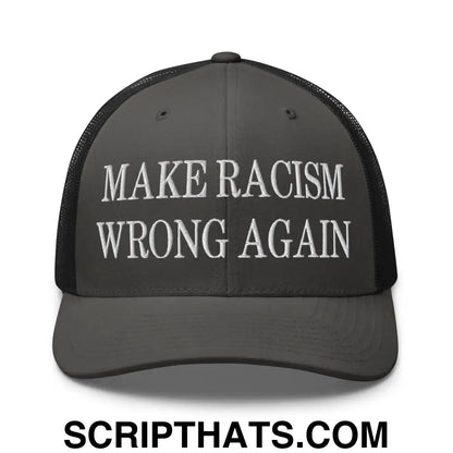 Make Racism Wrong Again Embroidered Mesh Trucker Hat Charcoal Black