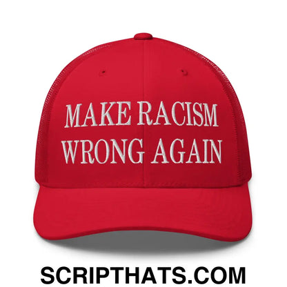 Make Racism Wrong Again Embroidered Mesh Trucker Hat Red