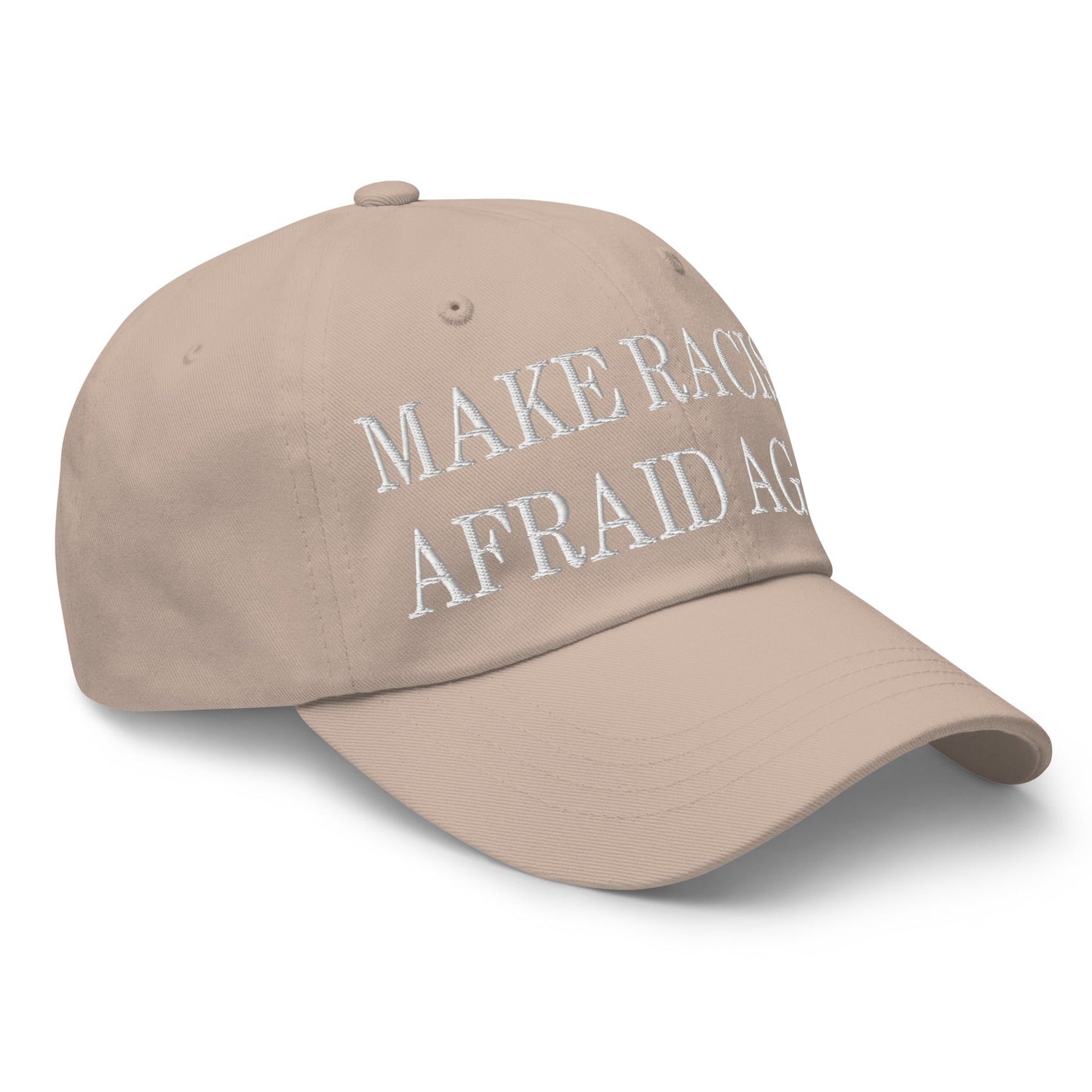 Make Racists Afraid Again Embroidered Dad Hat Stone