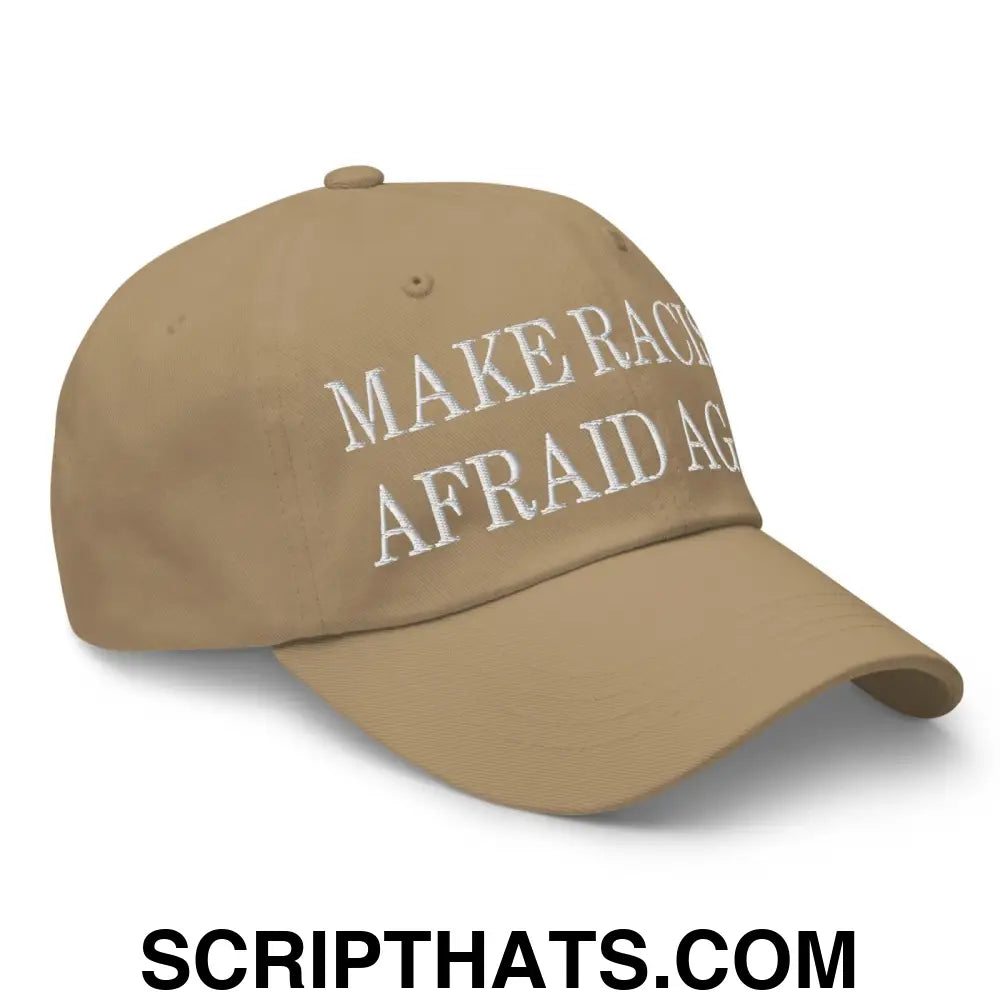 Make Racists Afraid Again Embroidered Dad Hat Khaki