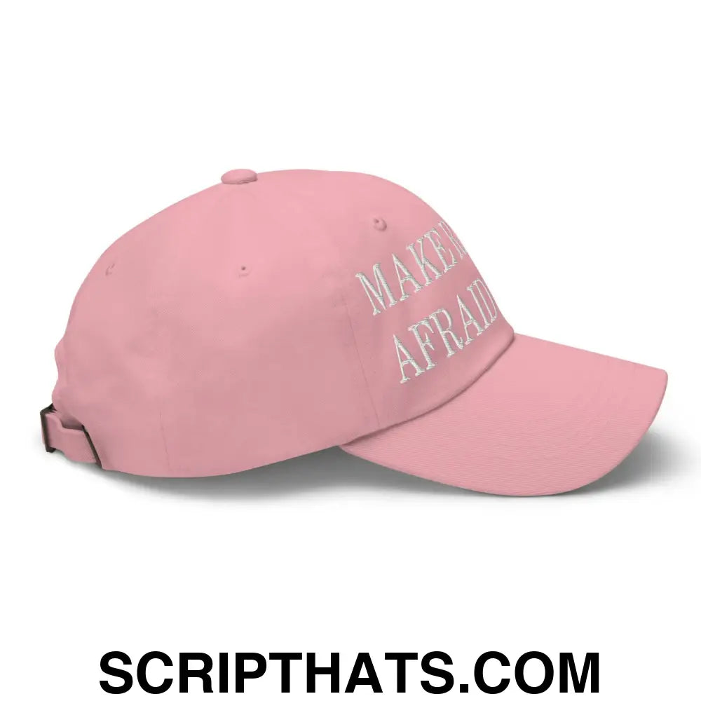 Make Racists Afraid Again Embroidered Dad Hat Pink