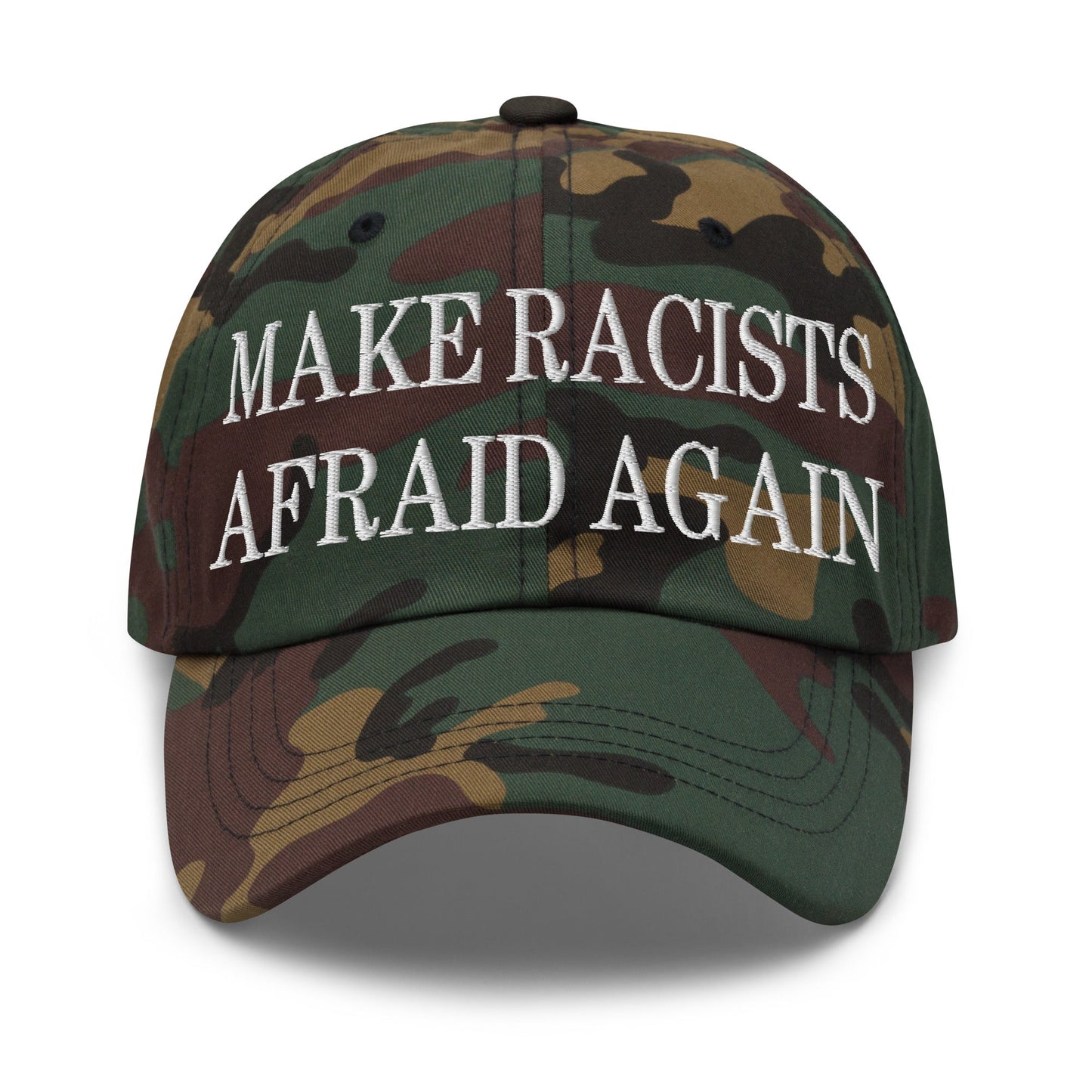 Make Racists Afraid Again Embroidered Dad Hat Green Camo