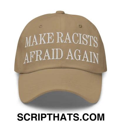 Make Racists Afraid Again Embroidered Dad Hat Khaki