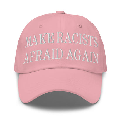 Make Racists Afraid Again Embroidered Dad Hat Pink