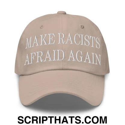 Make Racists Afraid Again Embroidered Dad Hat Stone