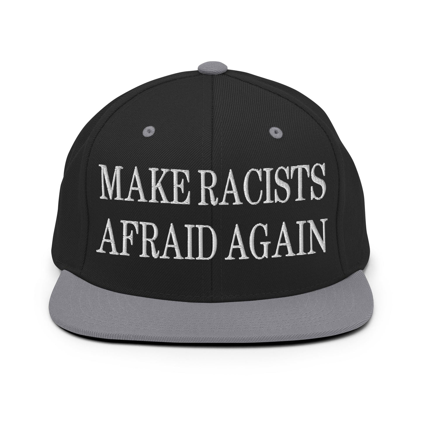 Make Racists Afraid Again Embroidered Flat Bill Brim Snapback Hat Black Silver