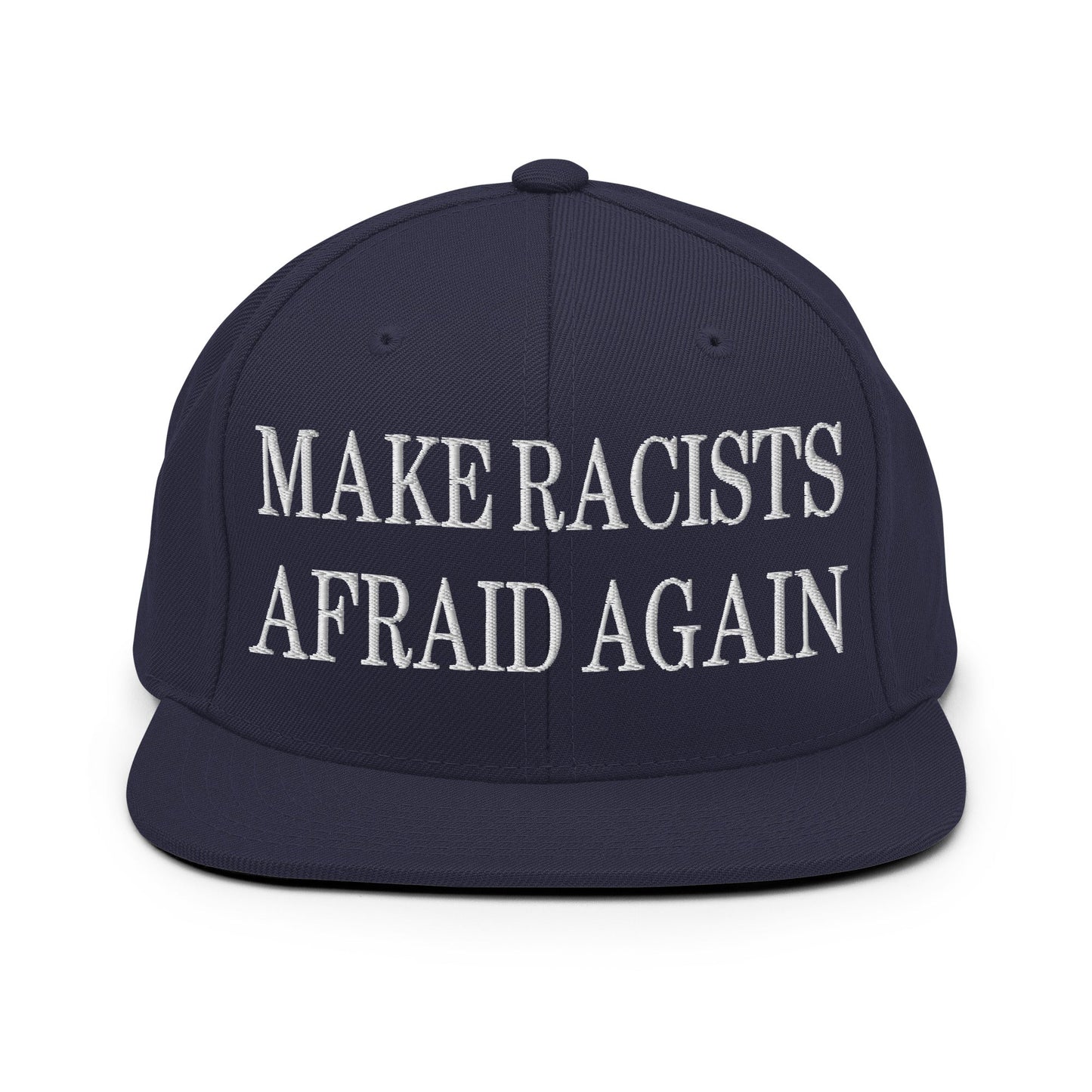 Make Racists Afraid Again Embroidered Flat Bill Brim Snapback Hat Navy