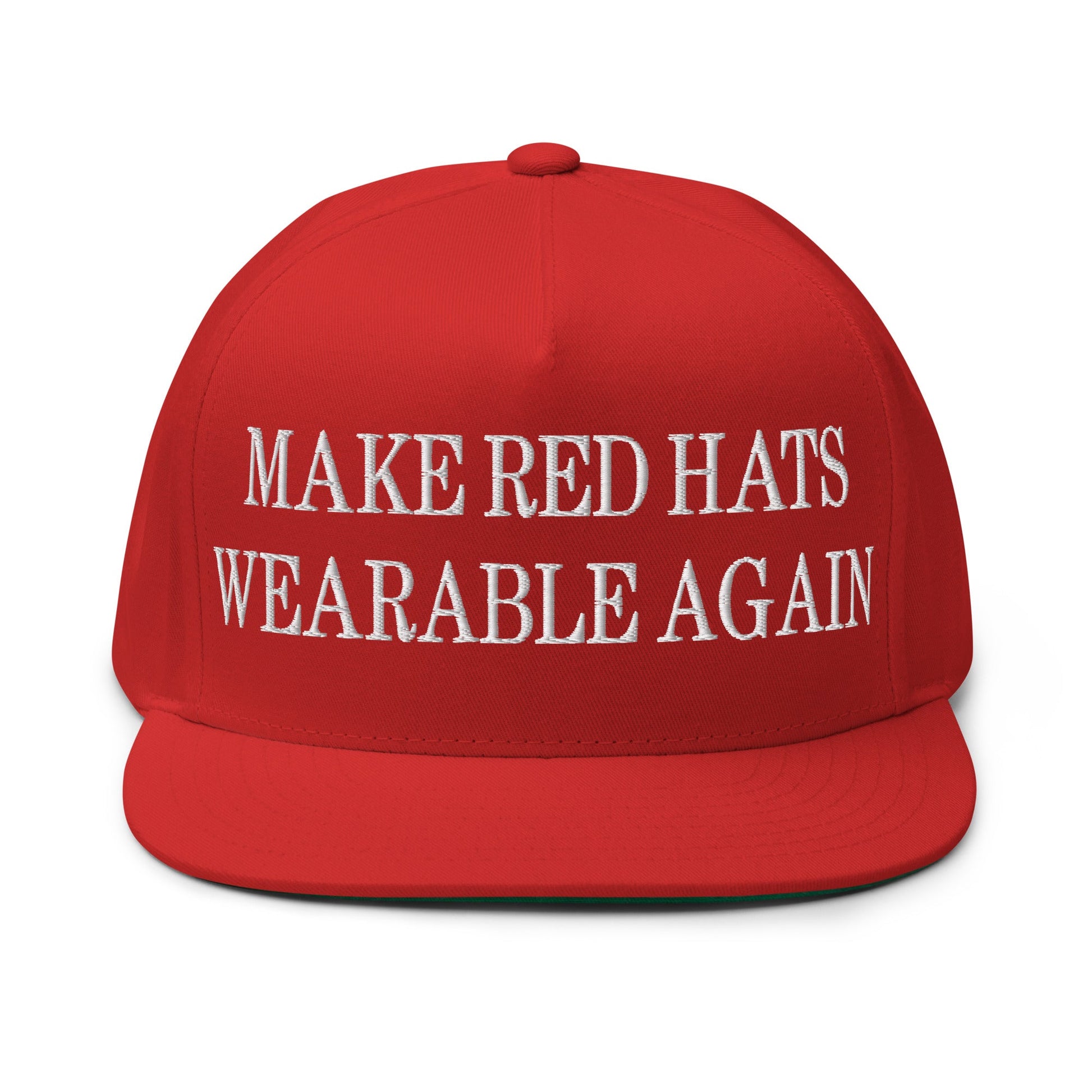 Make Red Hats Wearable Again Embroidered 5 Panel Flat Bill Brim Snapback Hat Default Title