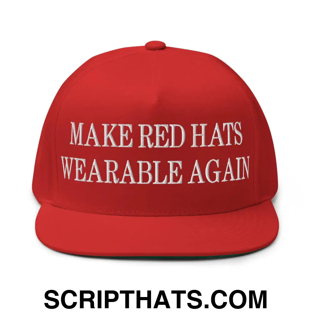 Make Red Hats Wearable Again Embroidered 5 Panel Flat Bill Brim Snapback Hat Default Title