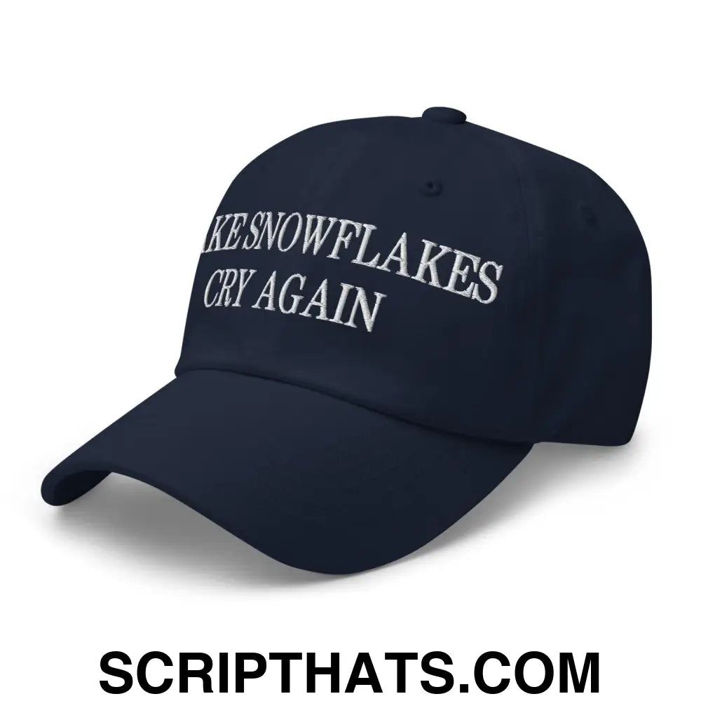 Make Snowflakes Cry Again Embroidered Dad Hat Navy