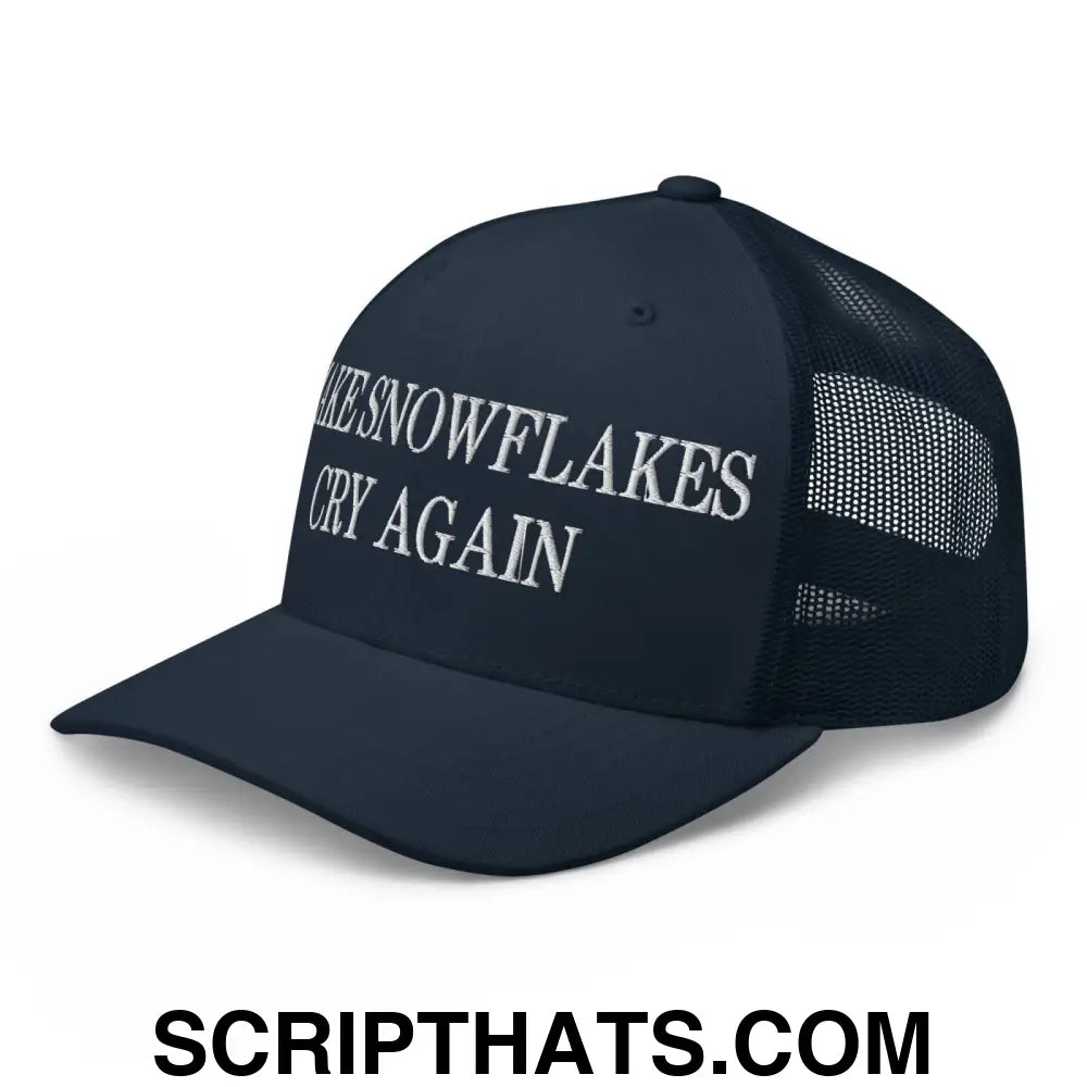 Make Snowflakes Cry Again Embroidered Mesh Trucker Hat Navy