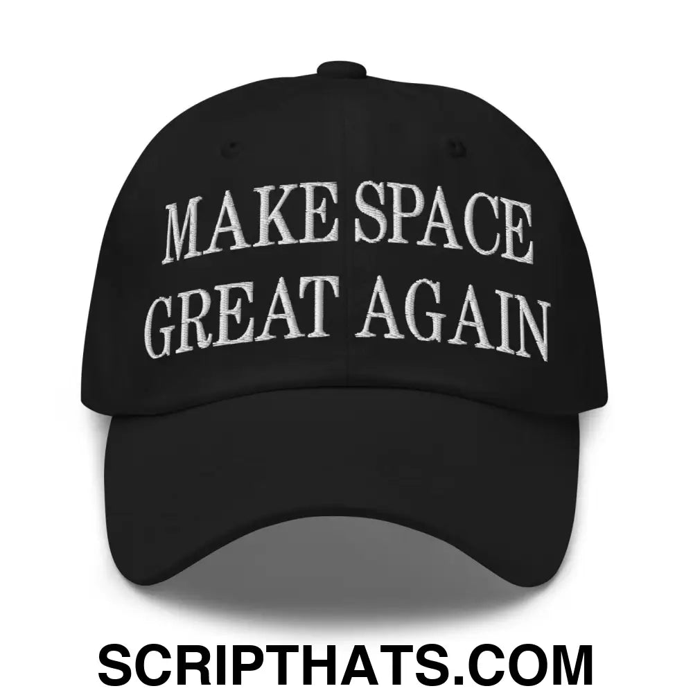 Make Space Great Again Embroidered Dad Hat Black