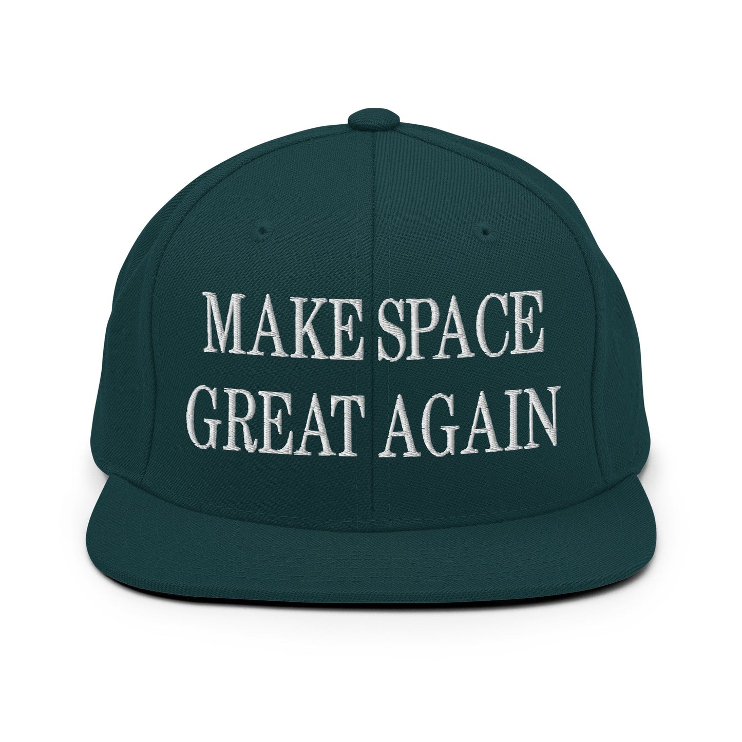 Make Space Great Again Embroidered Flat Bill Brim Snapback Hat Spruce