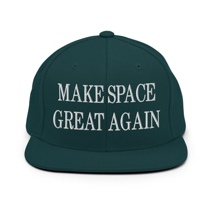 Make Space Great Again Embroidered Flat Bill Brim Snapback Hat Spruce