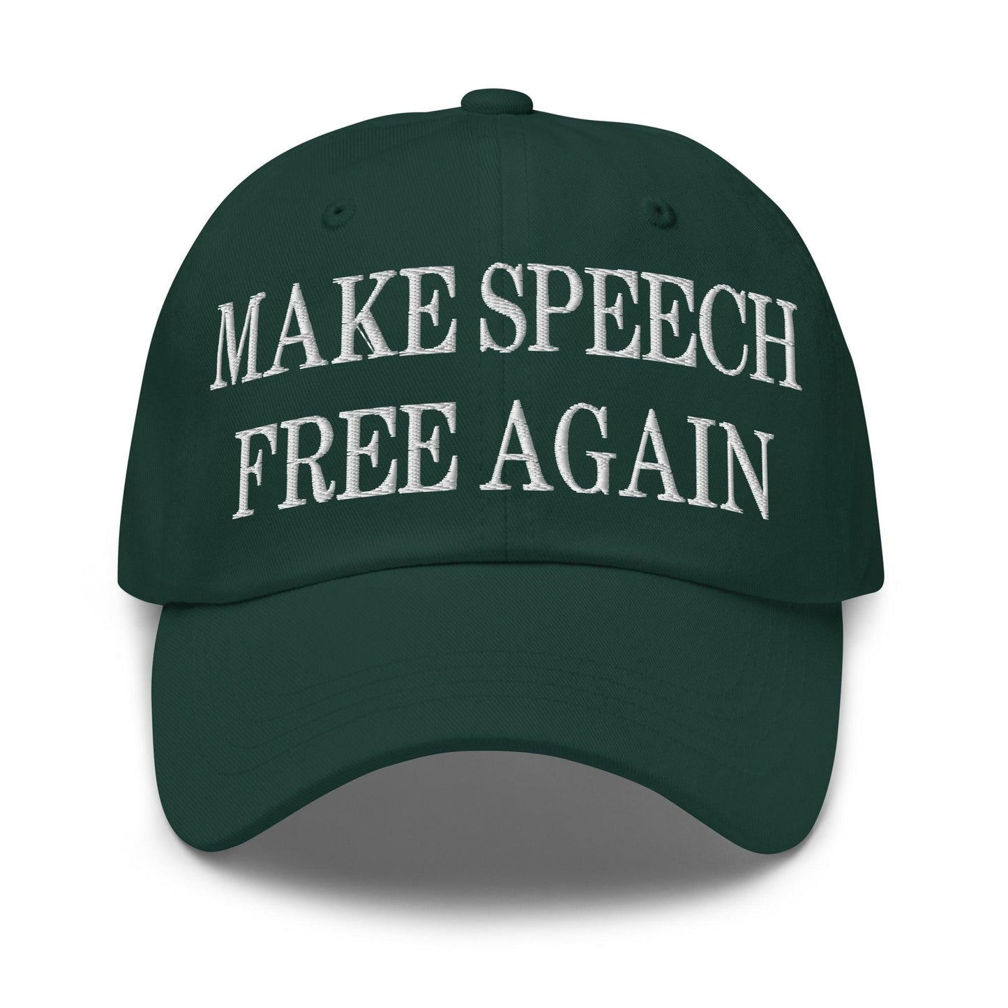 Make Speech Free Again Embroidered Dad Hat Spruce