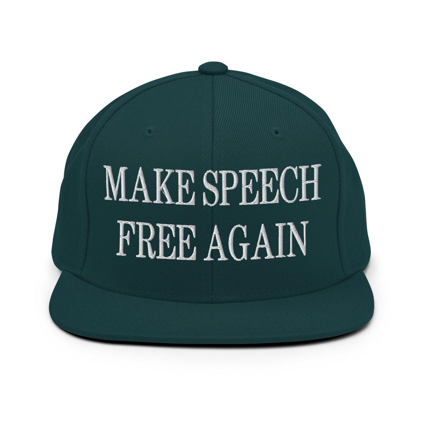 Make Speech Free Again Embroidered Flat Bill Brim Snapback Hat Spruce