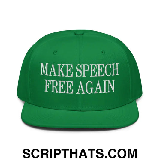 Make Speech Free Again High Crown Snapback Hat Kelly Green