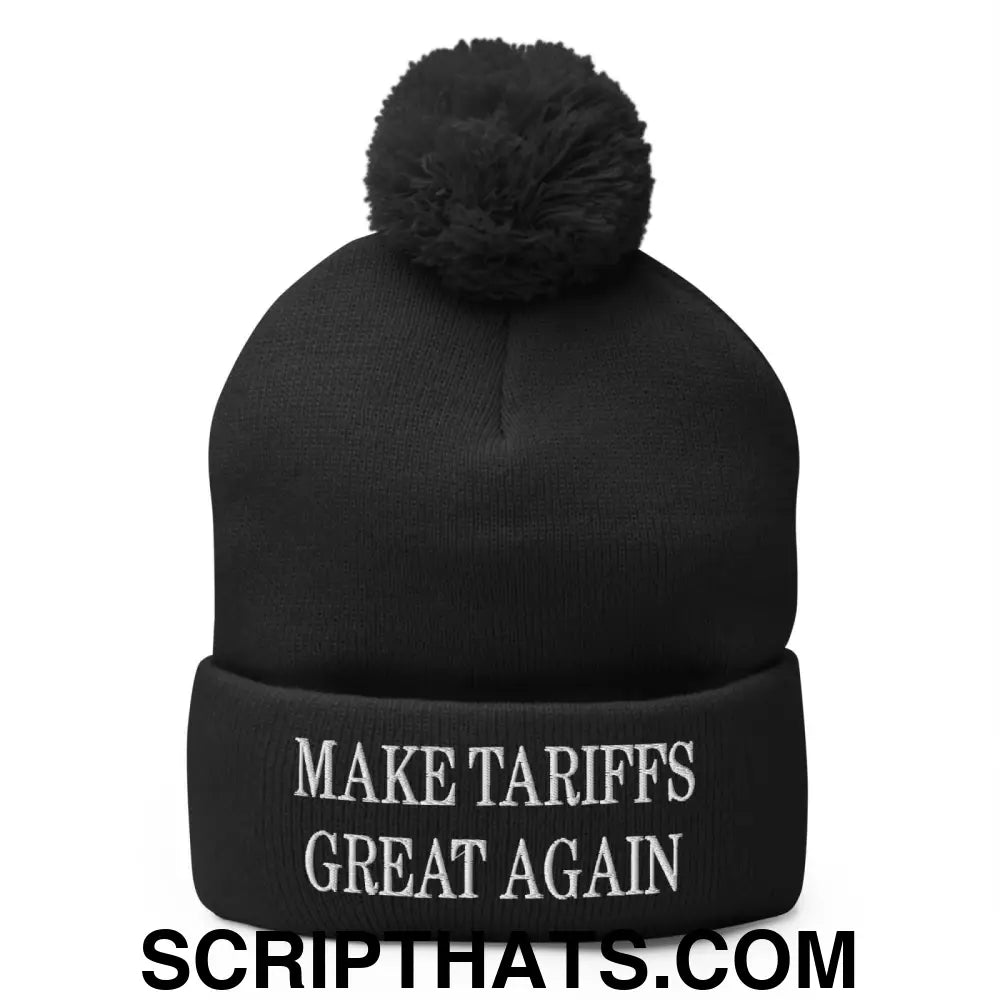 Make Tariffs Great Again Embroidered Knit Pom Pom Beanie Black