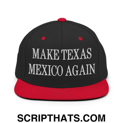 Make Texas Mexico Again Embroidered Flat Bill Brim Snapback Hat Black Red