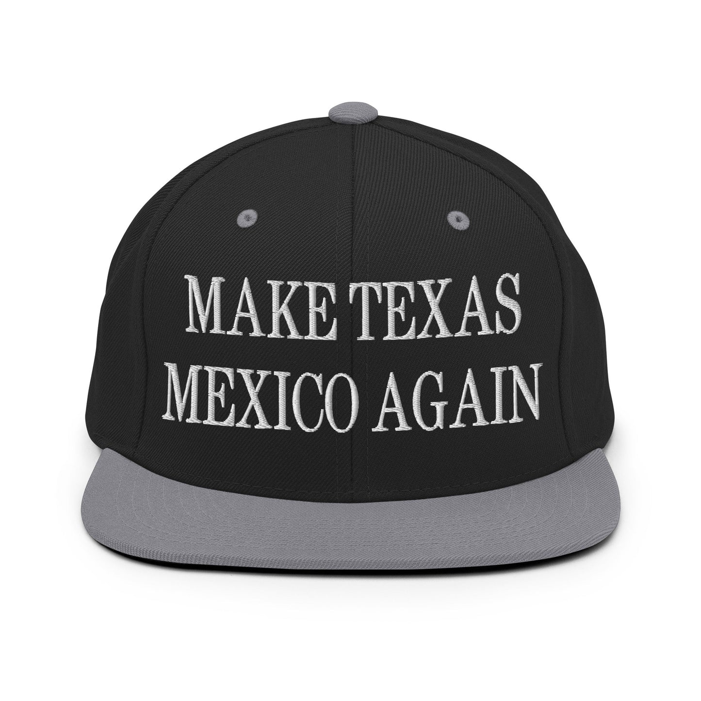 Make Texas Mexico Again Embroidered Flat Bill Brim Snapback Hat Black Silver