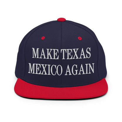 Make Texas Mexico Again Embroidered Flat Bill Brim Snapback Hat Navy Red