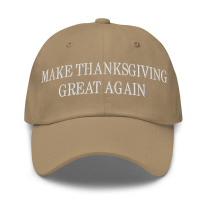 Make Thanksgiving Great Again Embroidered Dad Hat Khaki