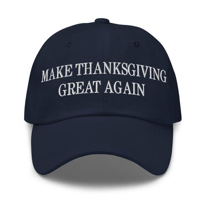 Make Thanksgiving Great Again Embroidered Dad Hat Navy