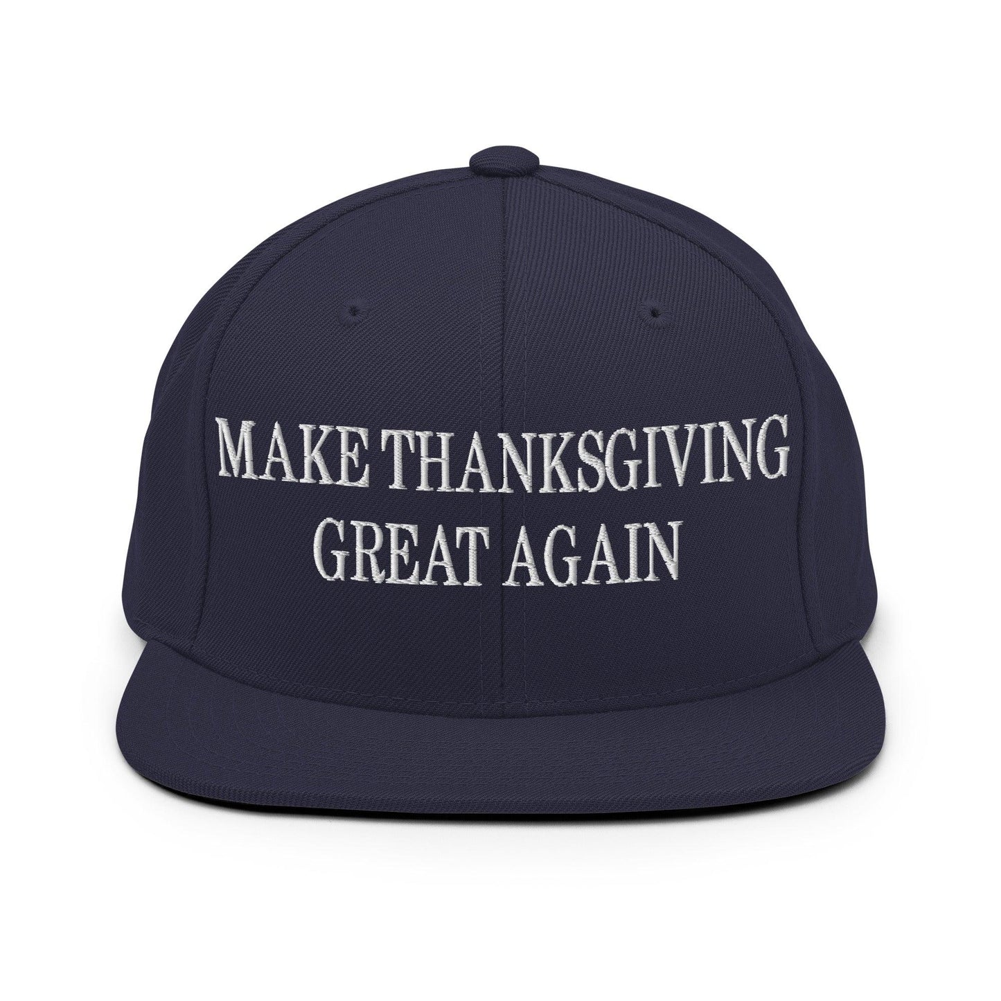 Make Thanksgiving Great Again Embroidered Flat Bill Brim Snapback Hat Navy