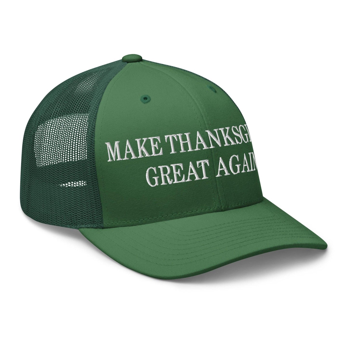 Make Thanksgiving Great Again Embroidered Mesh Trucker Hat Evergreen