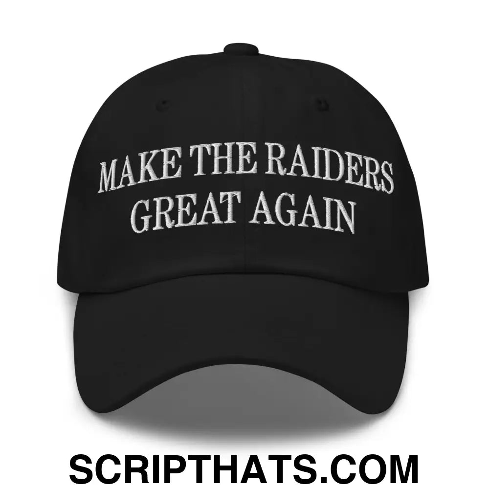 Make The Raiders Great Again Embroidered Dad Hat Black