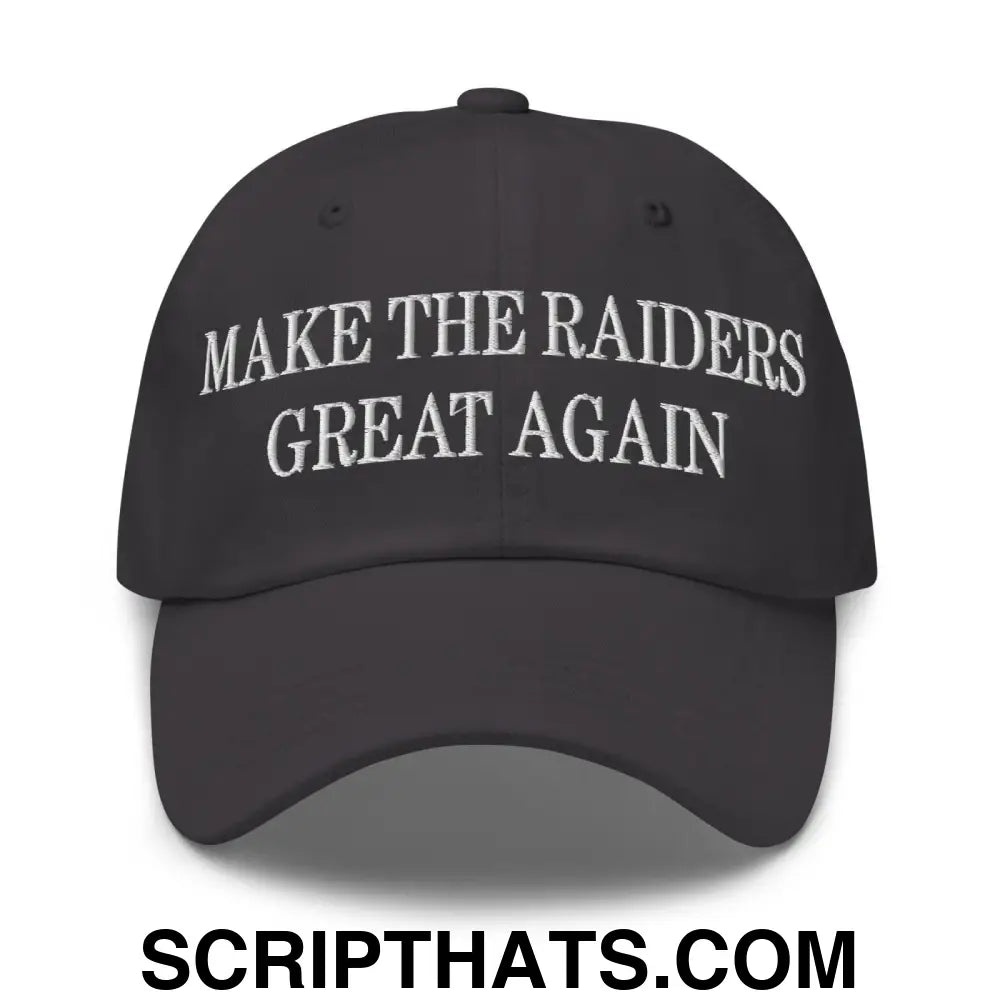 Make The Raiders Great Again Embroidered Dad Hat Dark Grey