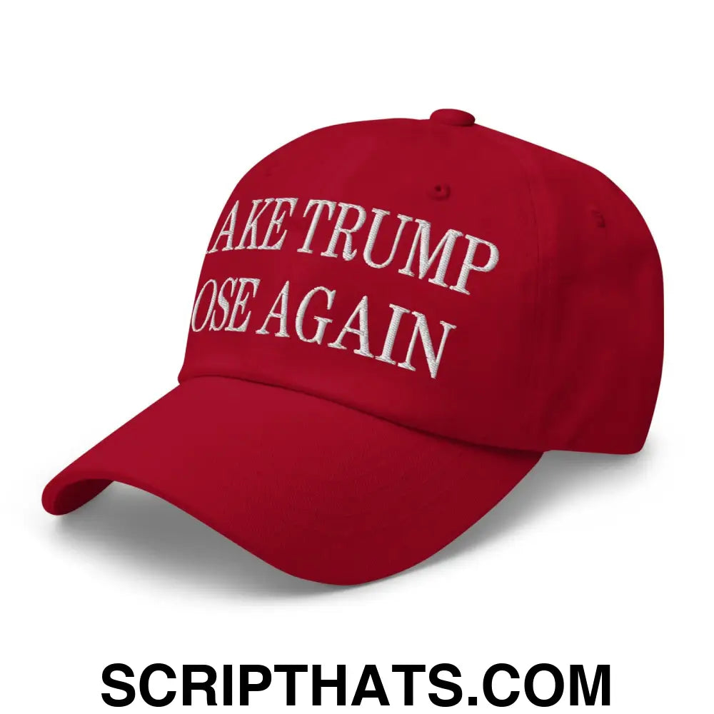 Make Trump Lose Again Embroidered Dad Hat Cranberry