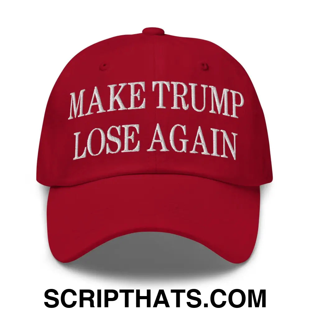 Make Trump Lose Again Embroidered Dad Hat Cranberry