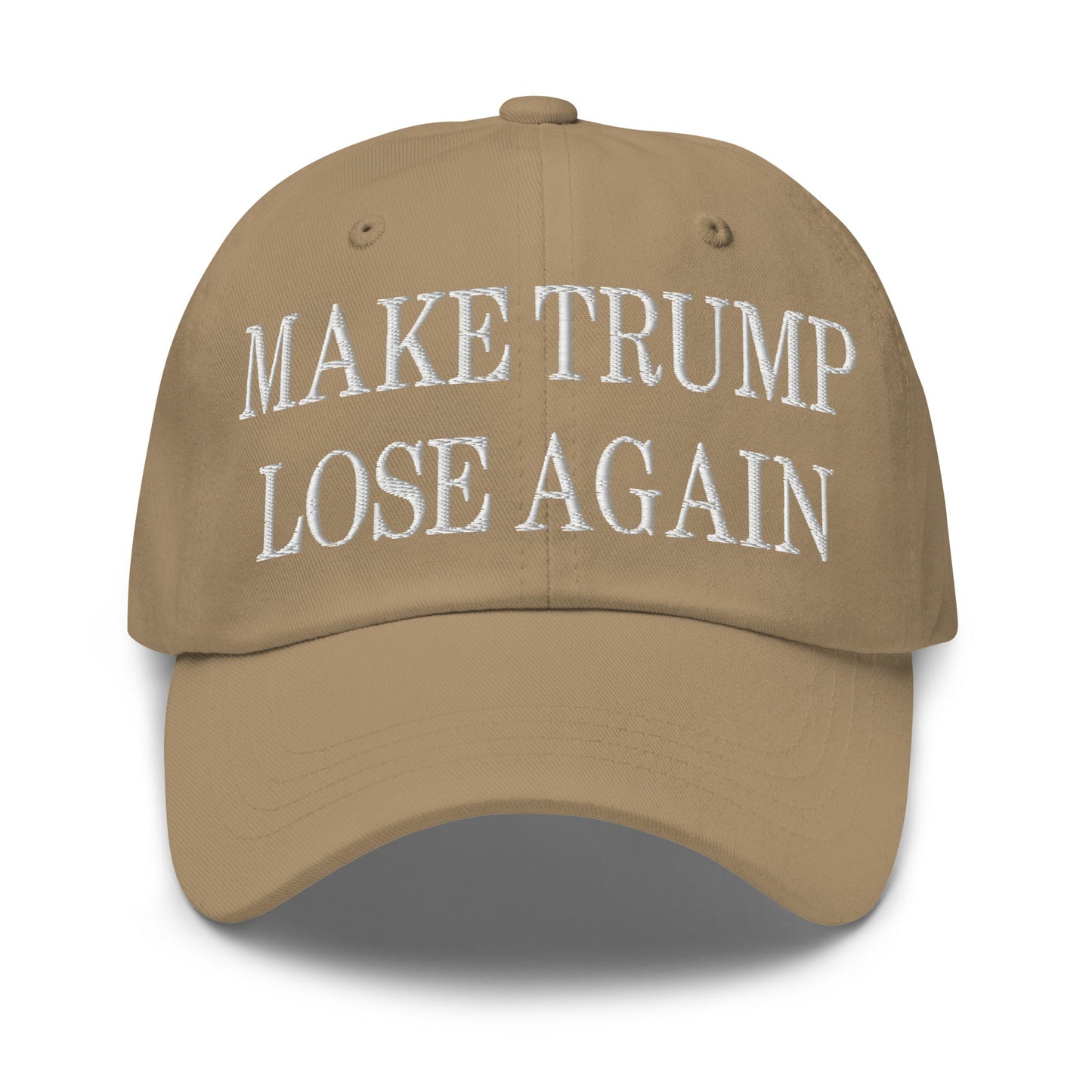 Make Trump Lose Again Embroidered Dad Hat Khaki