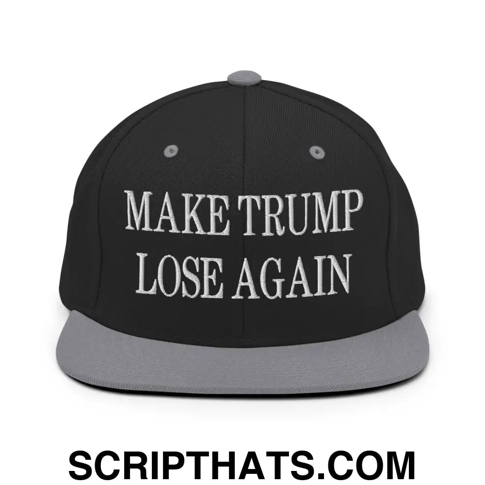 Make Trump Lose Again Embroidered Flat Bill Brim Snapback Hat Black Silver