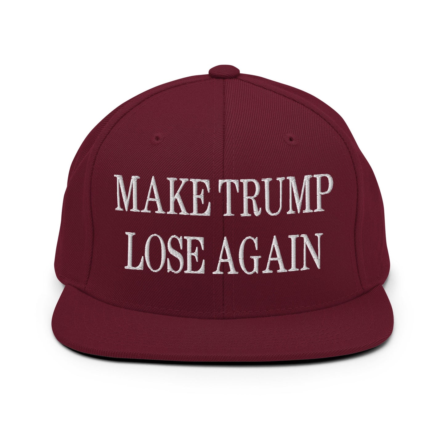 Make Trump Lose Again Embroidered Flat Bill Brim Snapback Hat Maroon