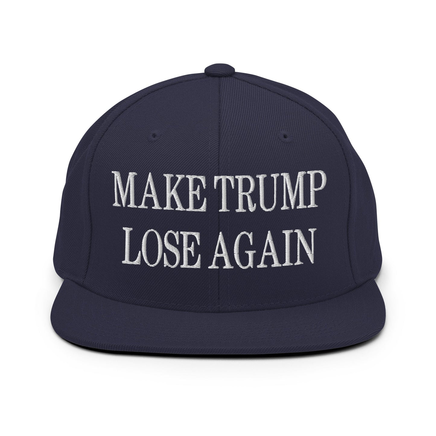 Make Trump Lose Again Embroidered Flat Bill Brim Snapback Hat Navy