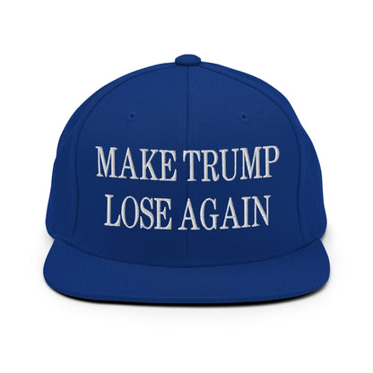 Make Trump Lose Again Embroidered Flat Bill Brim Snapback Hat Royal Blue