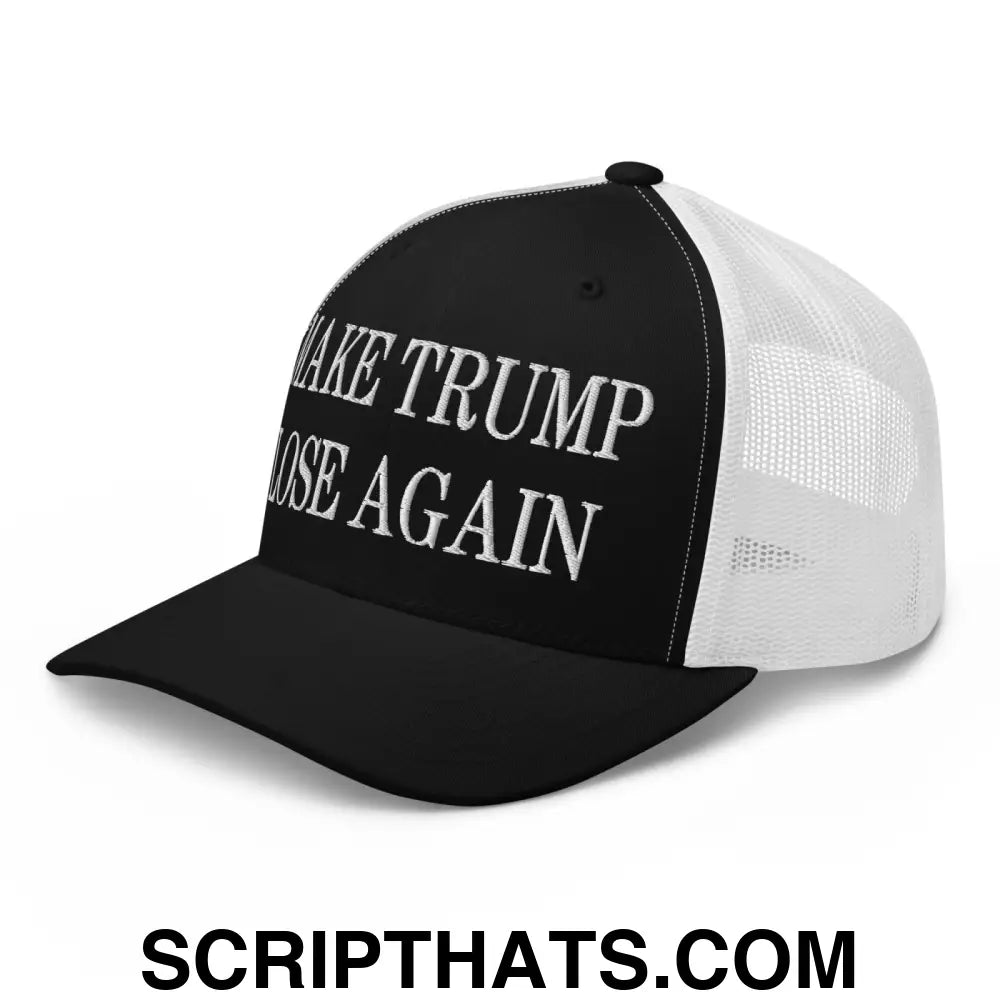 Make Trump Lose Again Embroidered Mesh Trucker Hat Black White