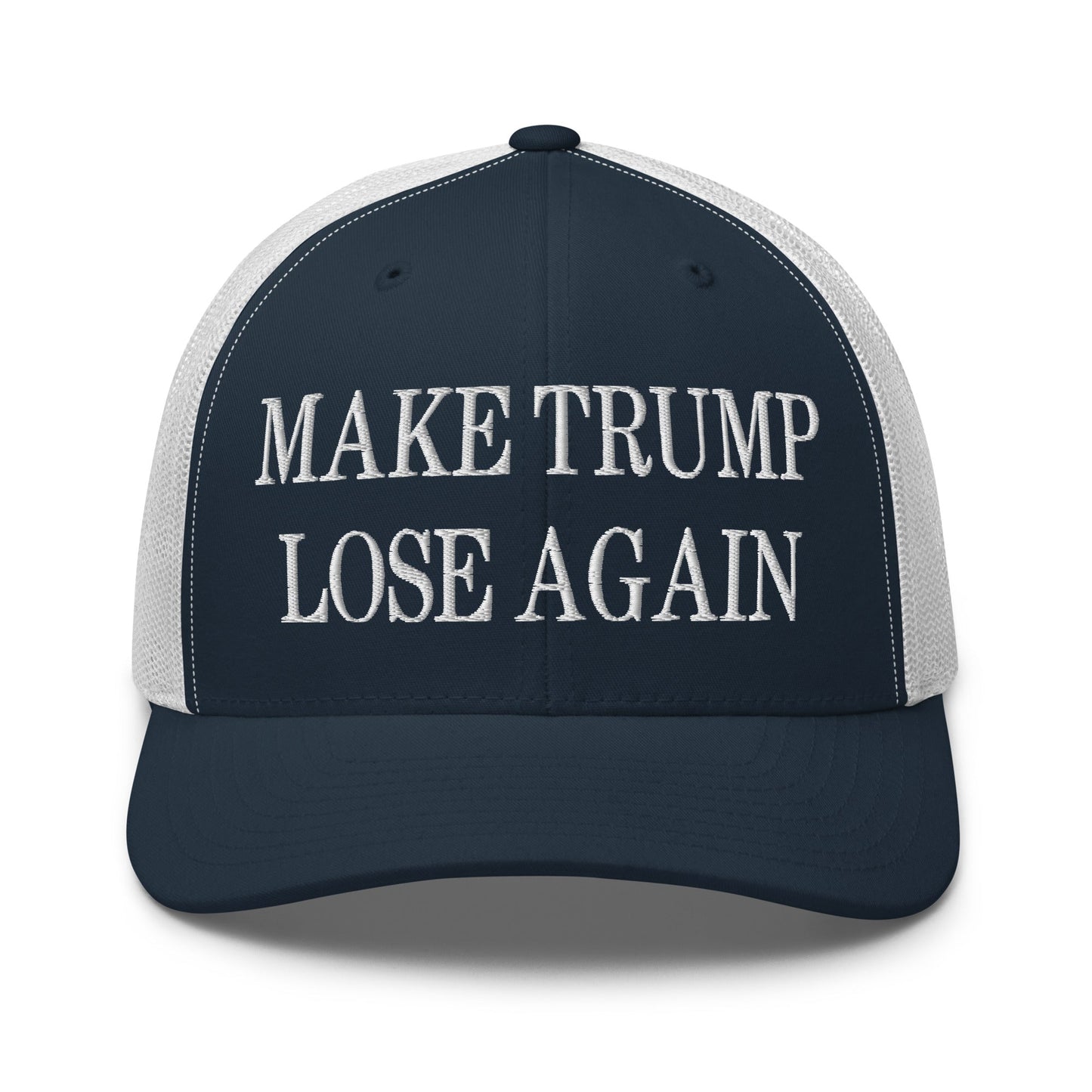 Make Trump Lose Again Embroidered Mesh Trucker Hat Navy White