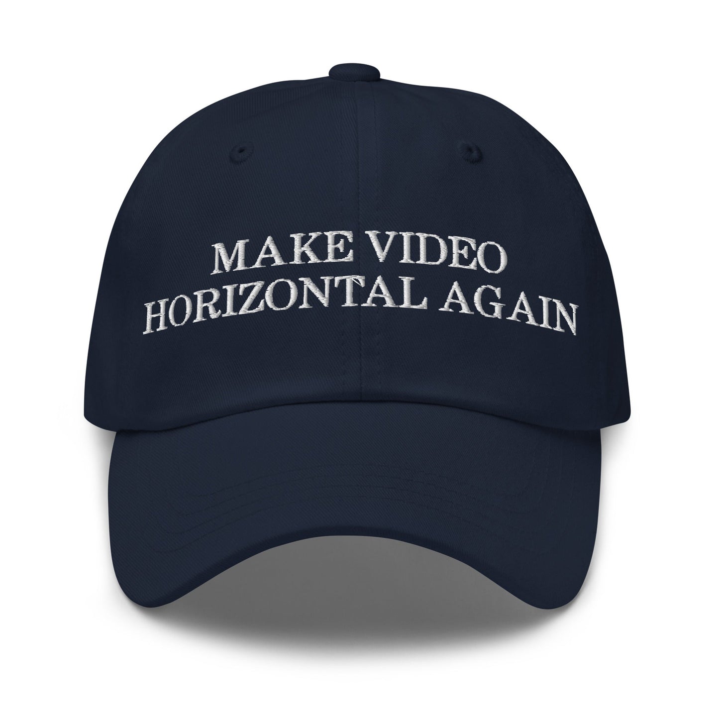 Make Video Horizontal Again Dad Hat Navy