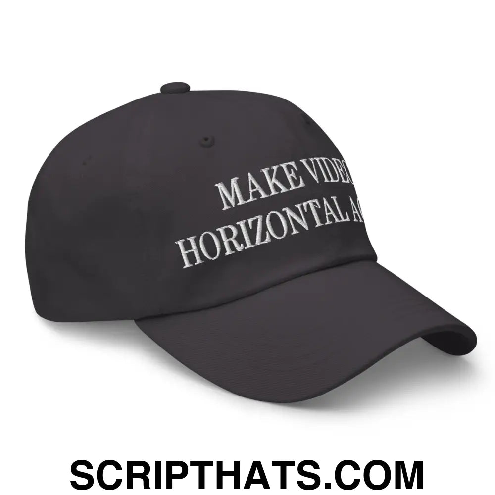 Make Video Horizontal Again Embroidered Dad Hat Dark Grey