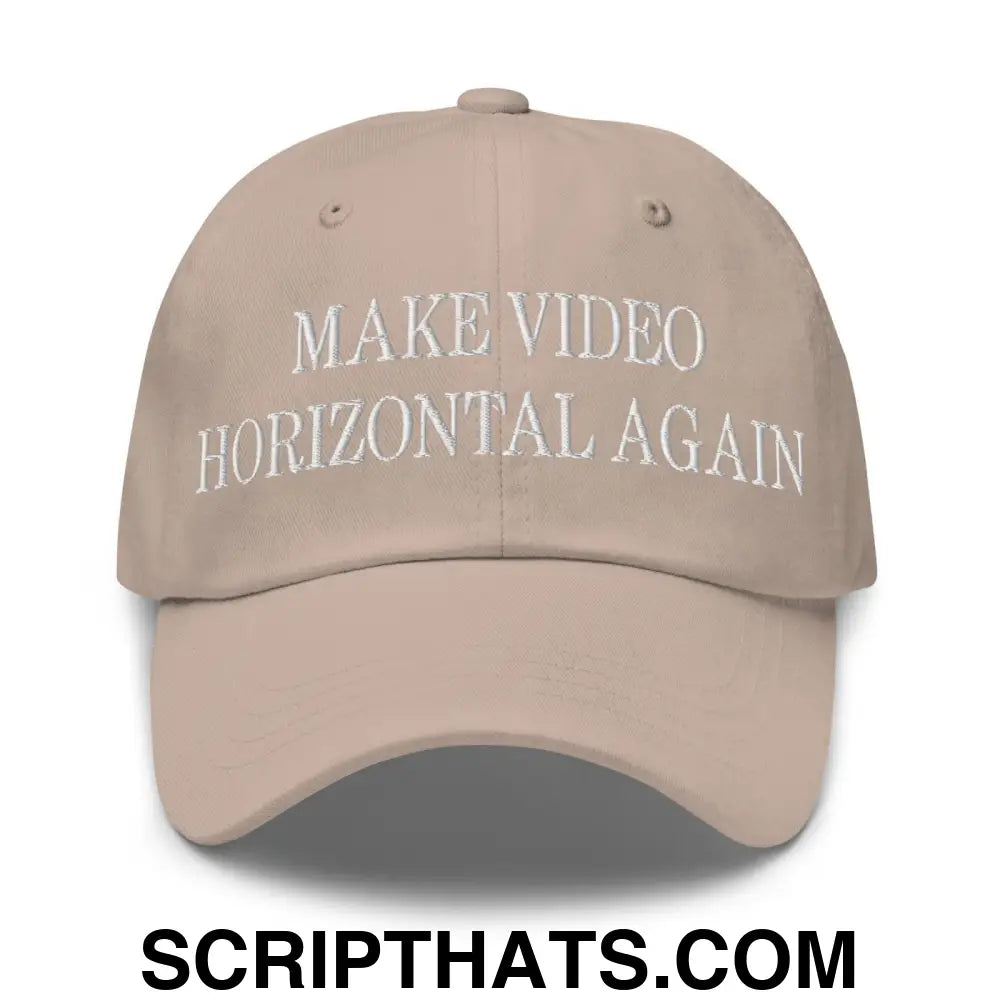 Make Video Horizontal Again Embroidered Dad Hat Stone