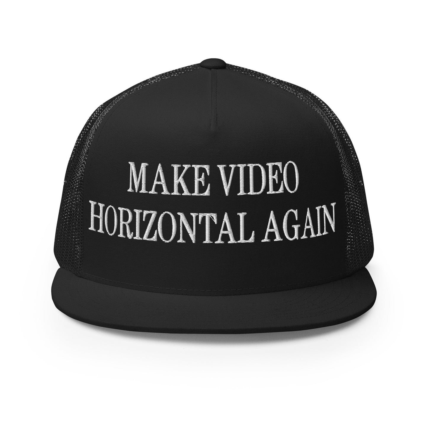 Make Video Horizontal Again Embroidered Mesh Flat Bill Brim Trucker Hat Black