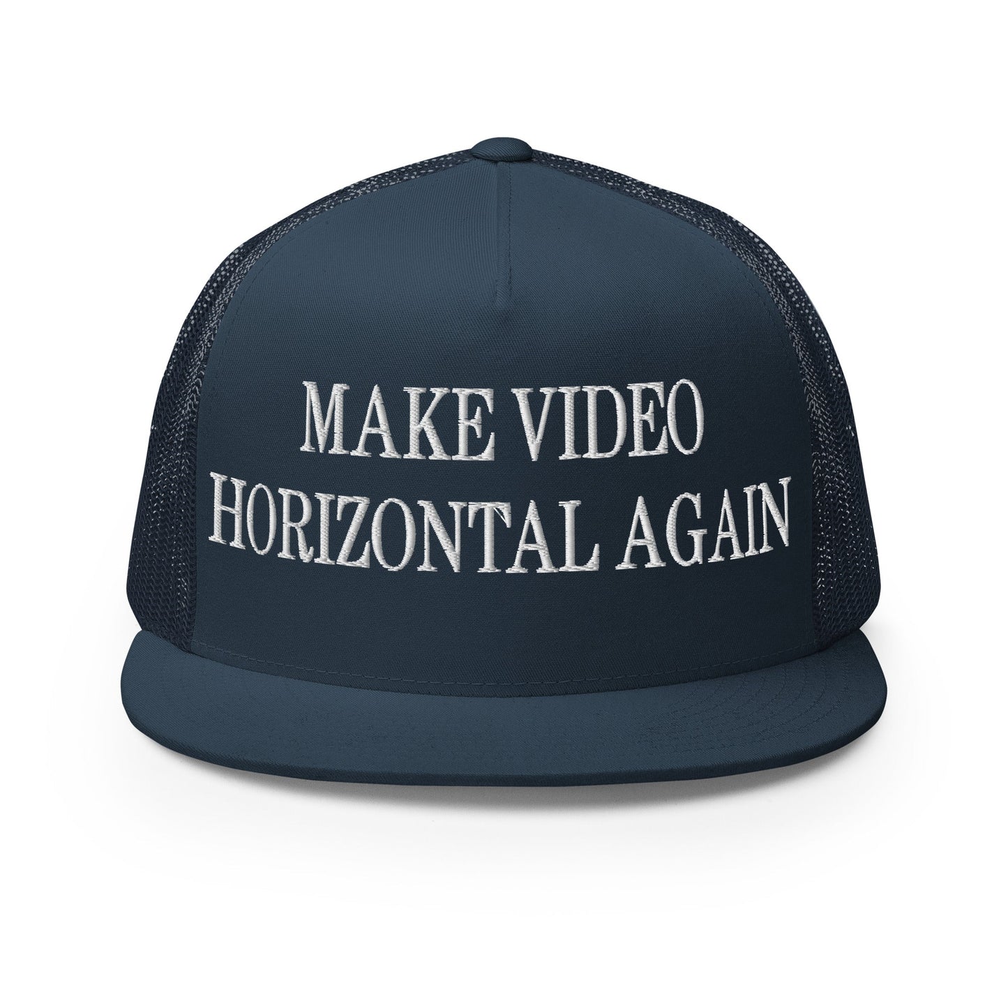 Make Video Horizontal Again Embroidered Mesh Flat Bill Brim Trucker Hat Navy