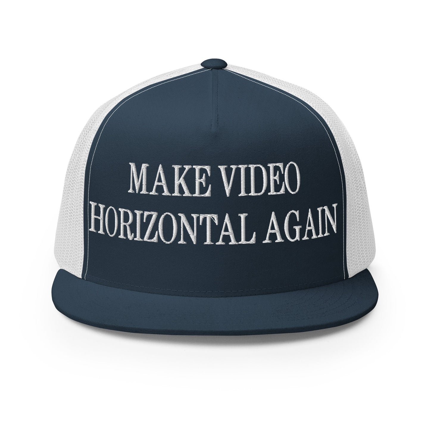 Make Video Horizontal Again Embroidered Mesh Flat Bill Brim Trucker Hat Navy White