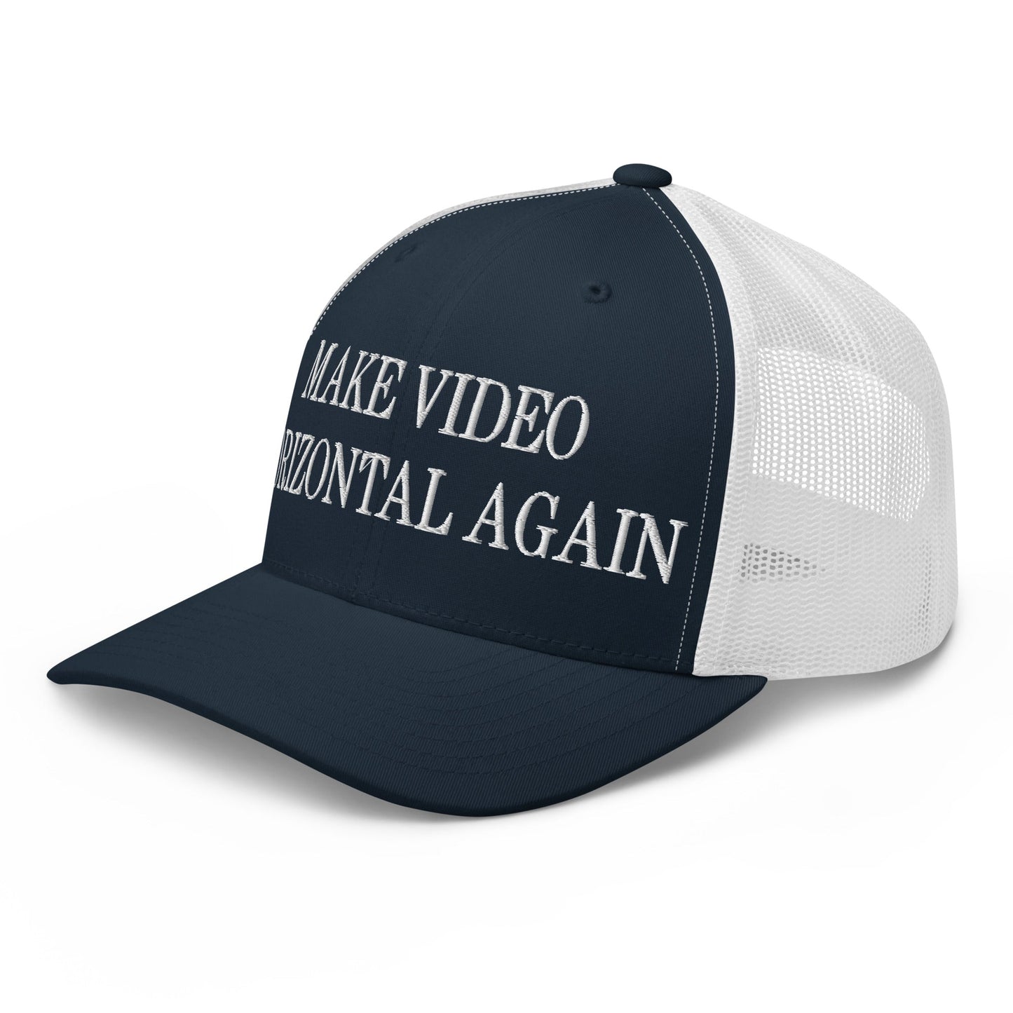 Make Video Horizontal Again Embroidered Mesh Trucker Hat Navy White