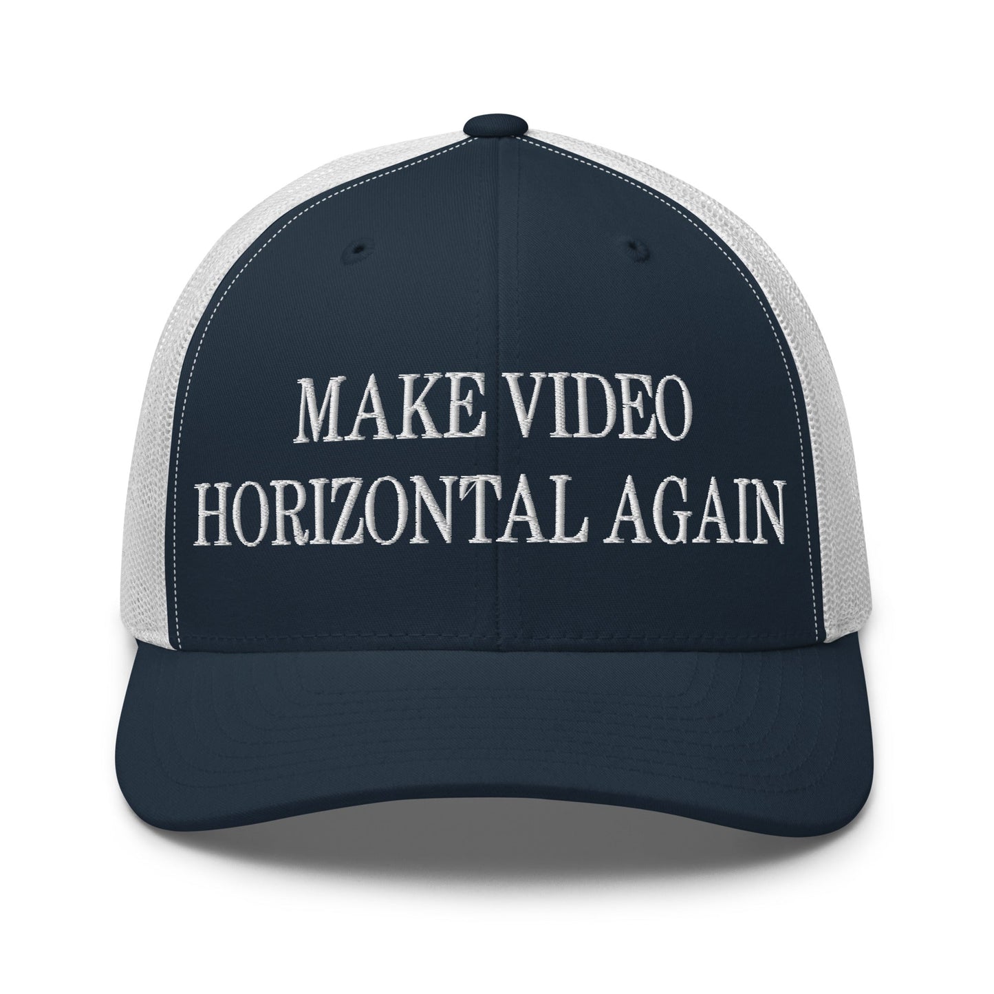 Make Video Horizontal Again Embroidered Mesh Trucker Hat Navy White