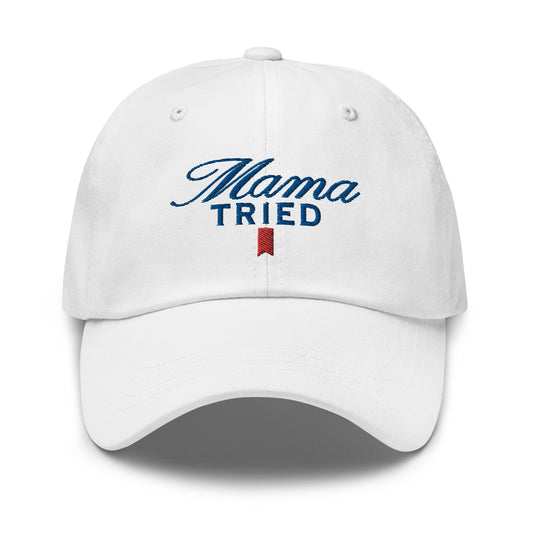 Mama Tried Parody II Dad Hat White