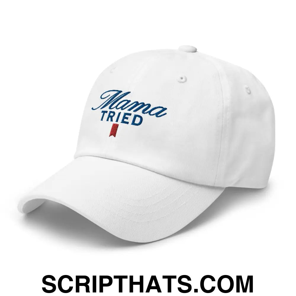 Mama Tried Parody II Dad Hat White